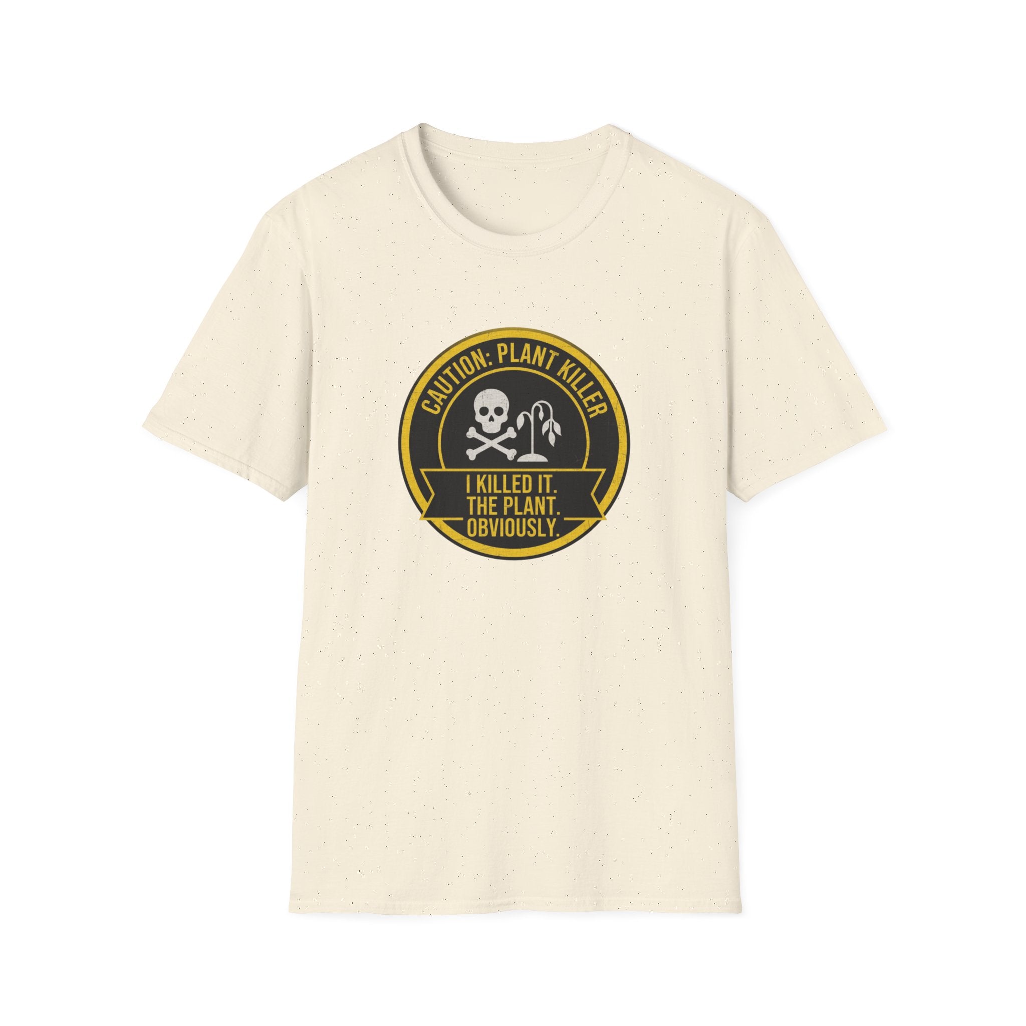 "I Killed It. The Plant. Obviously." T-Shirt