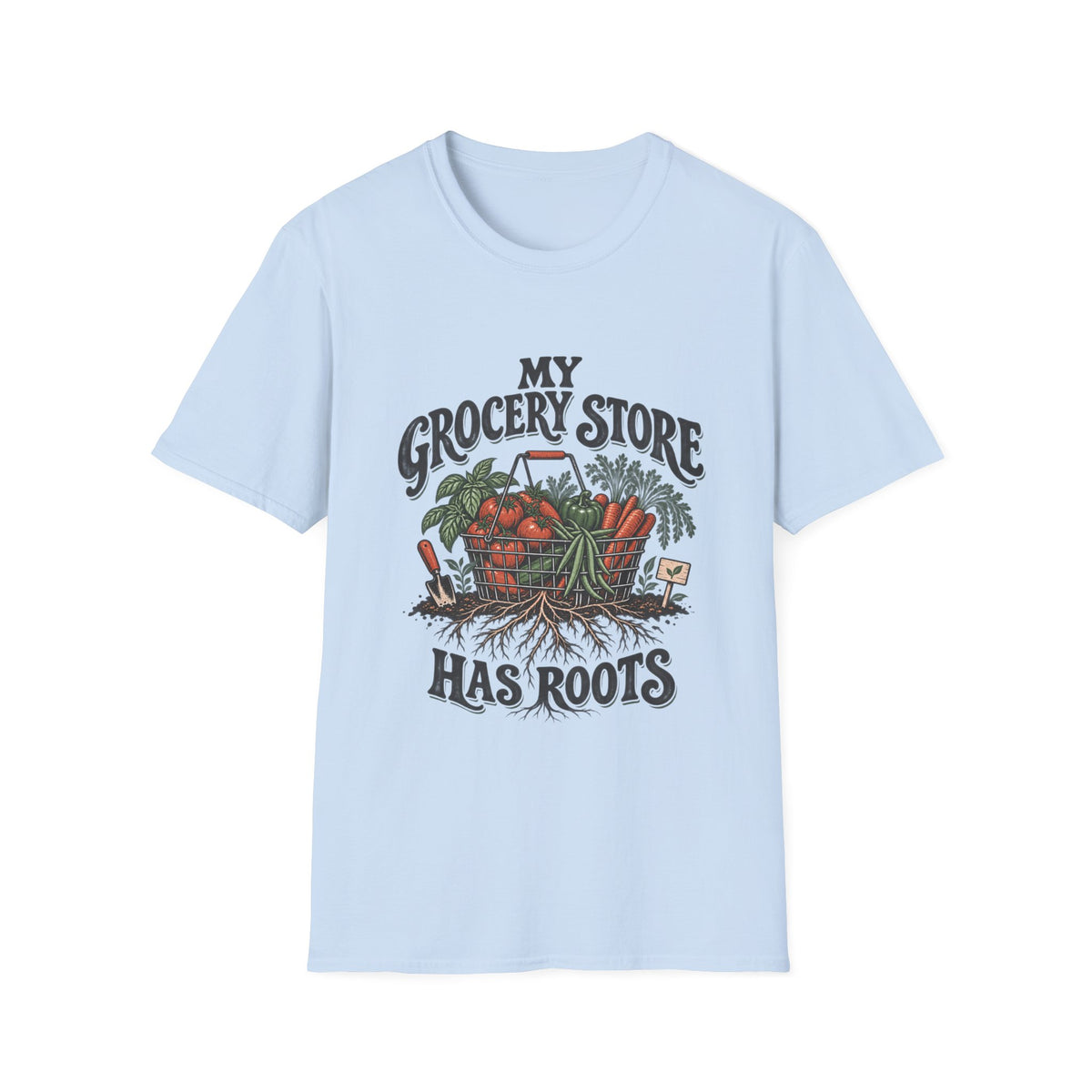 My Grocery Store Has Roots T-Shirt
