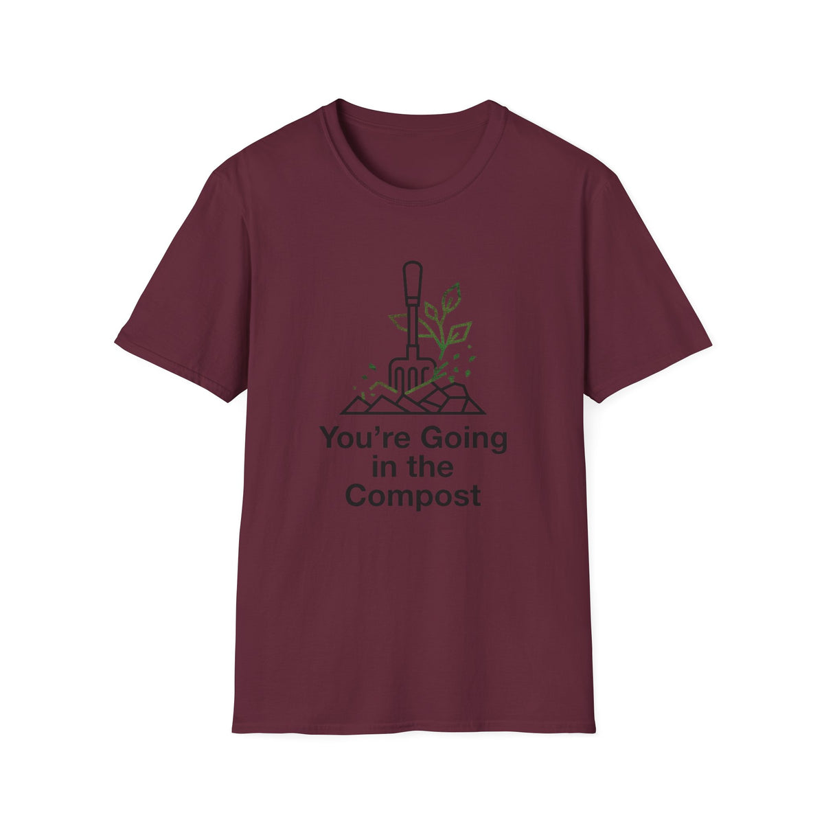 You're Going in the Compost Tee