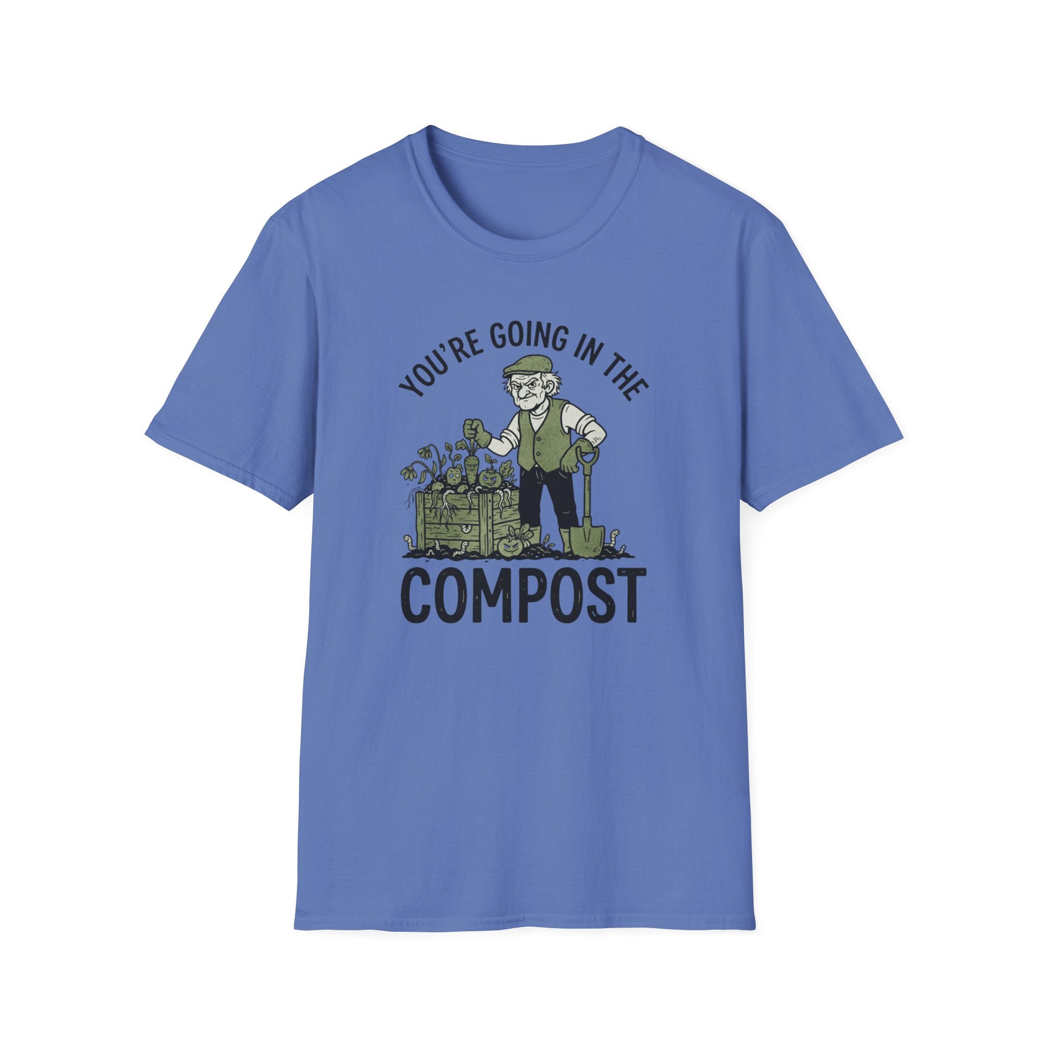 "You're Going in the Compost" T-Shirt