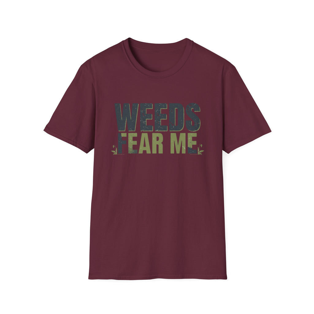 Weeds Fear Me Gardener Tee