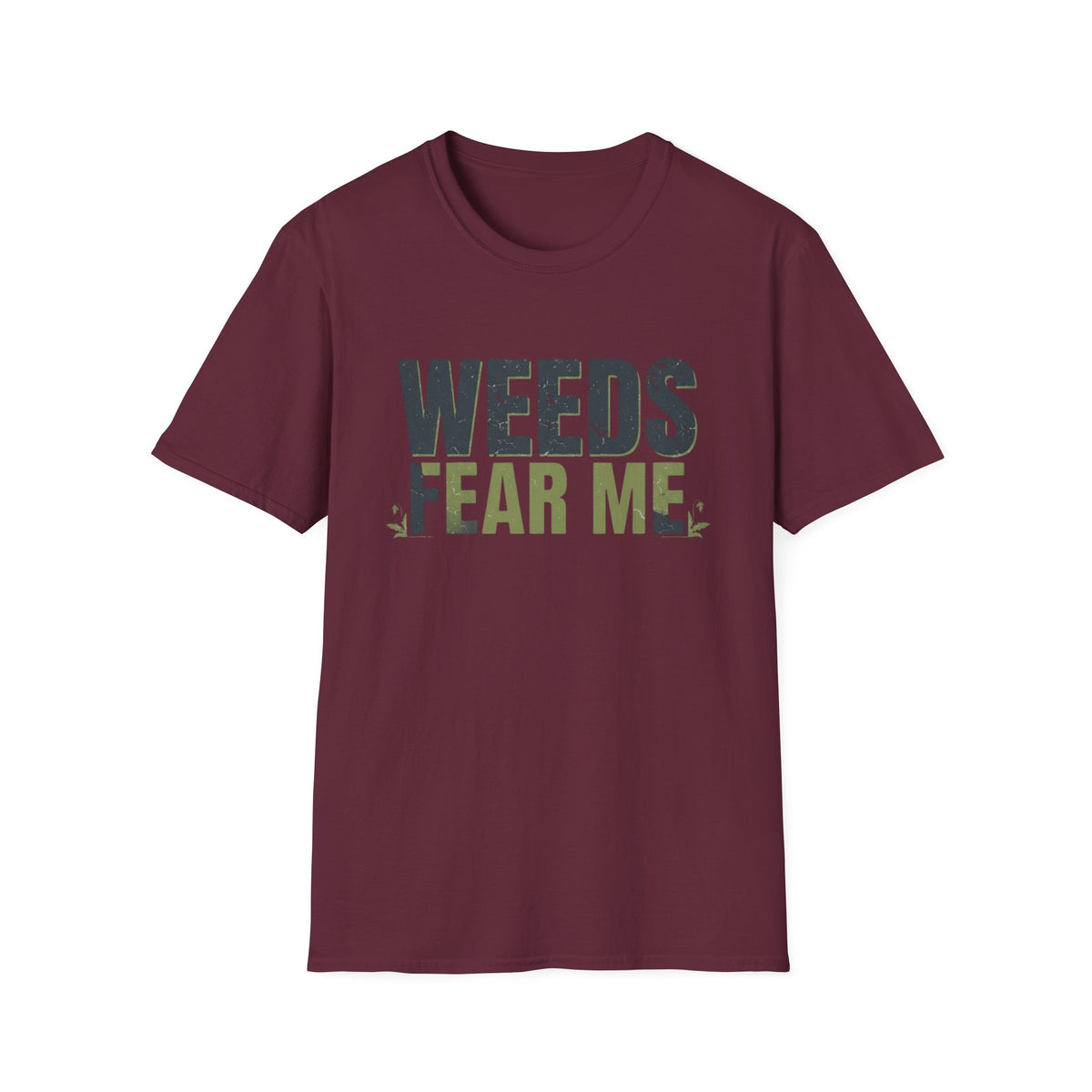 Weeds Fear Me Gardener Tee