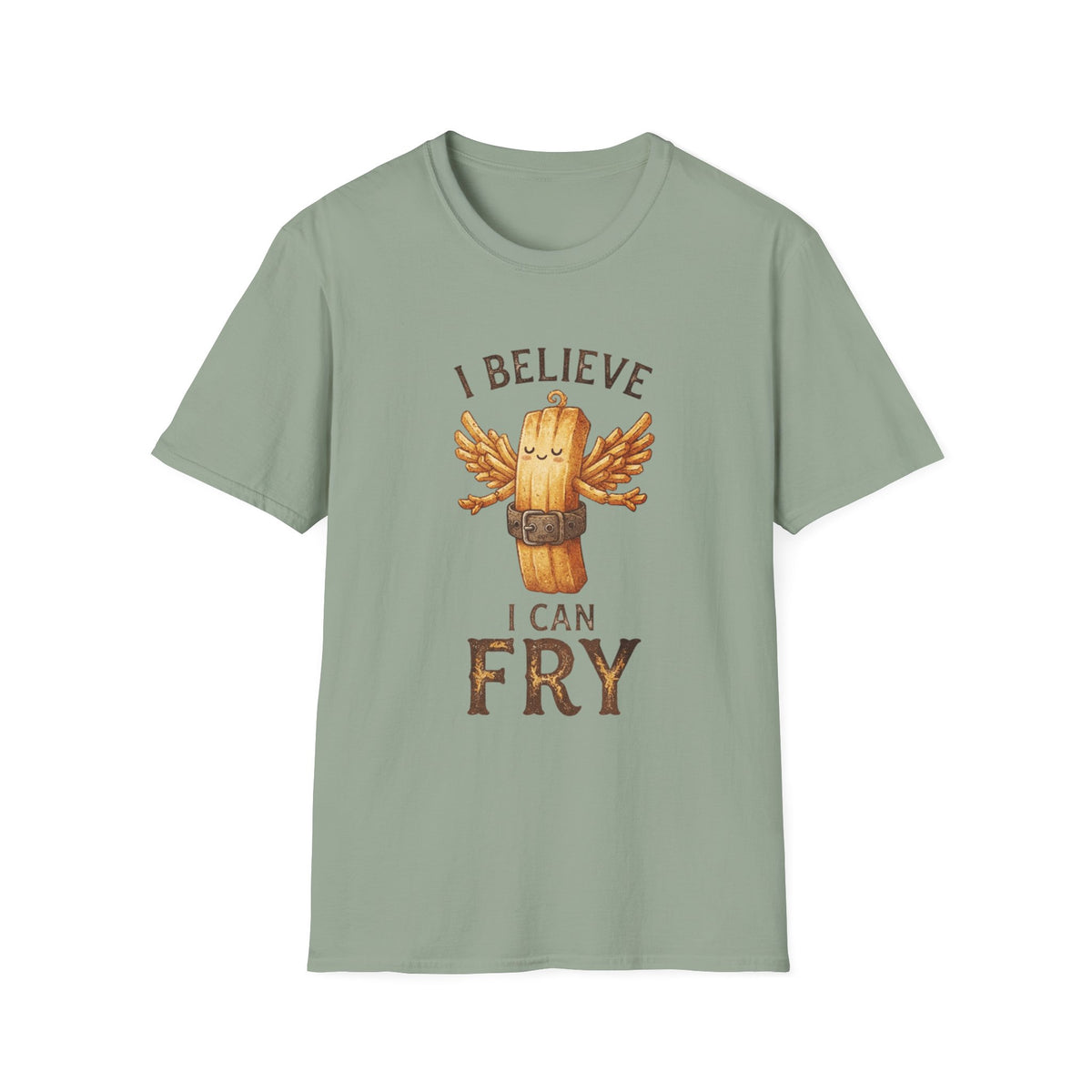 I Believe I Can Fry Potato T-Shirt