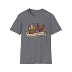 Fresh Eggs & Zero Regrets T-Shirt
