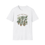 "Just One More" Potted Houseplants T-Shirt