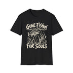 Gone Fishin' For Souls T-Shirt