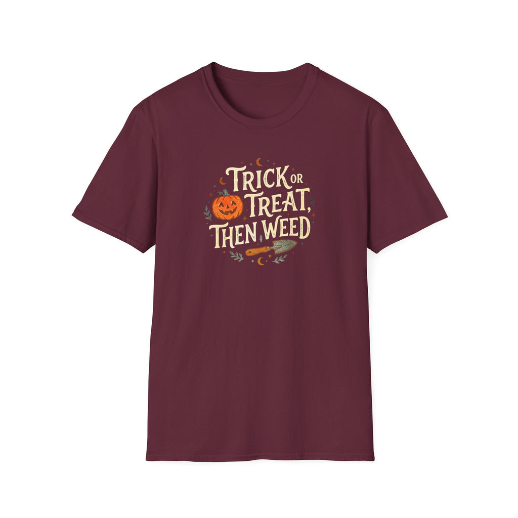 "Trick or Treat, Then Weed" T-Shirt