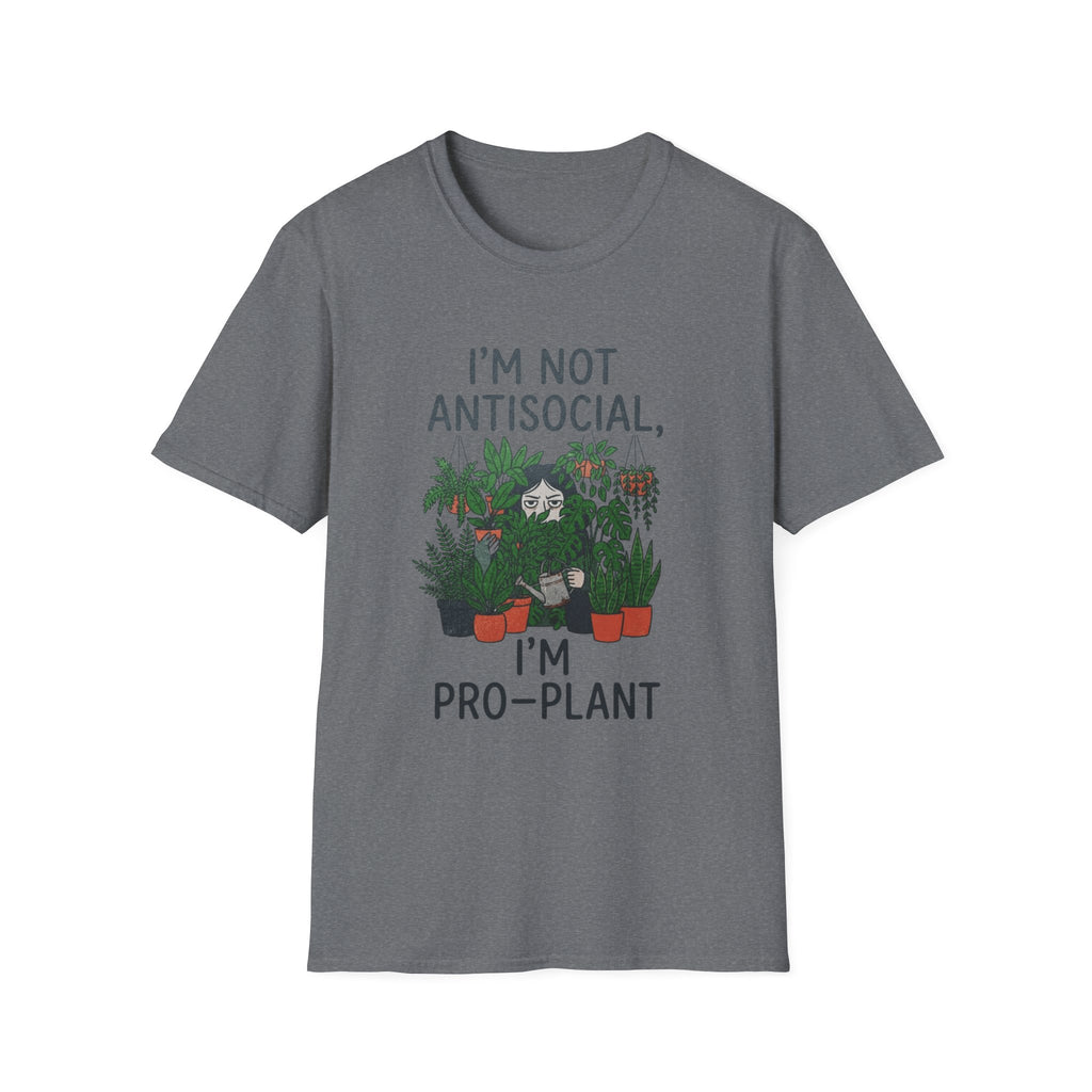 I'm Not Antisocial, I'm Pro‑Plant T-Shirt