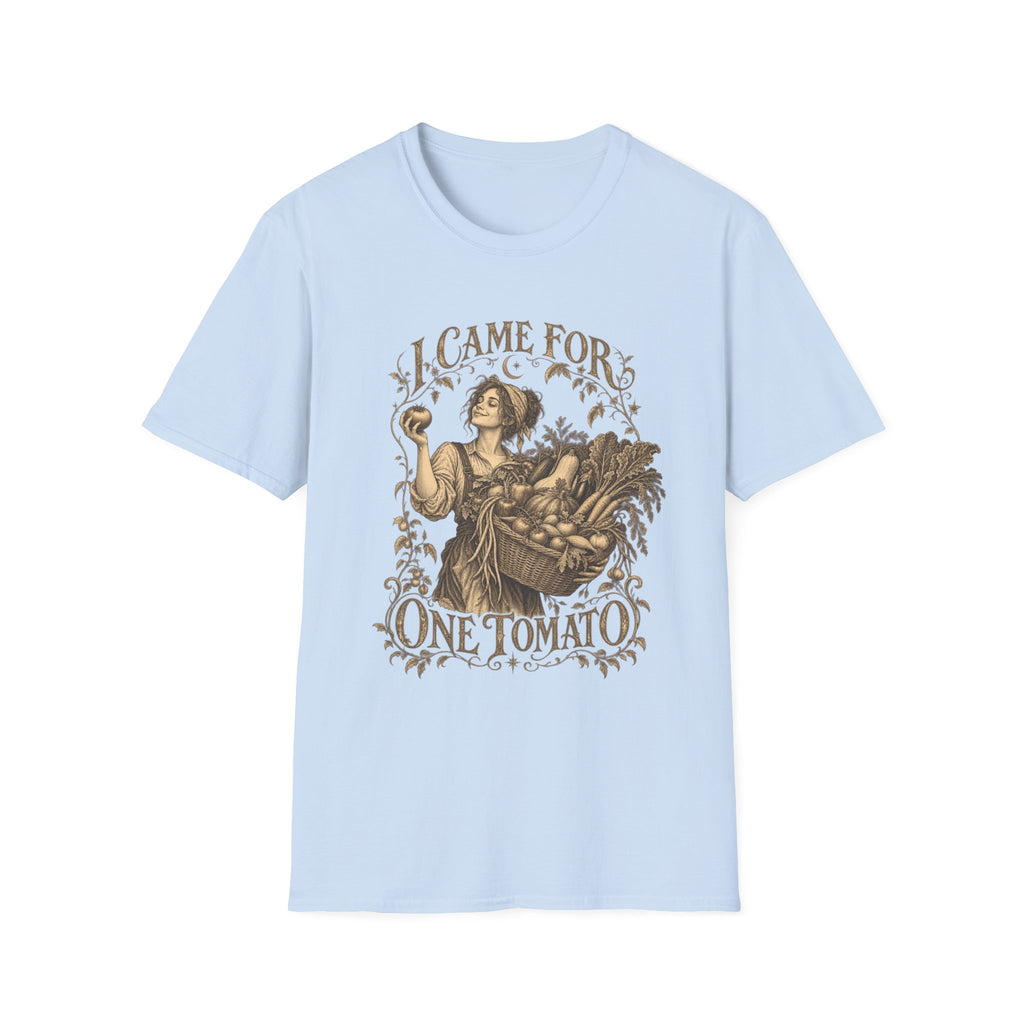 I Came For One Tomato T-Shirt