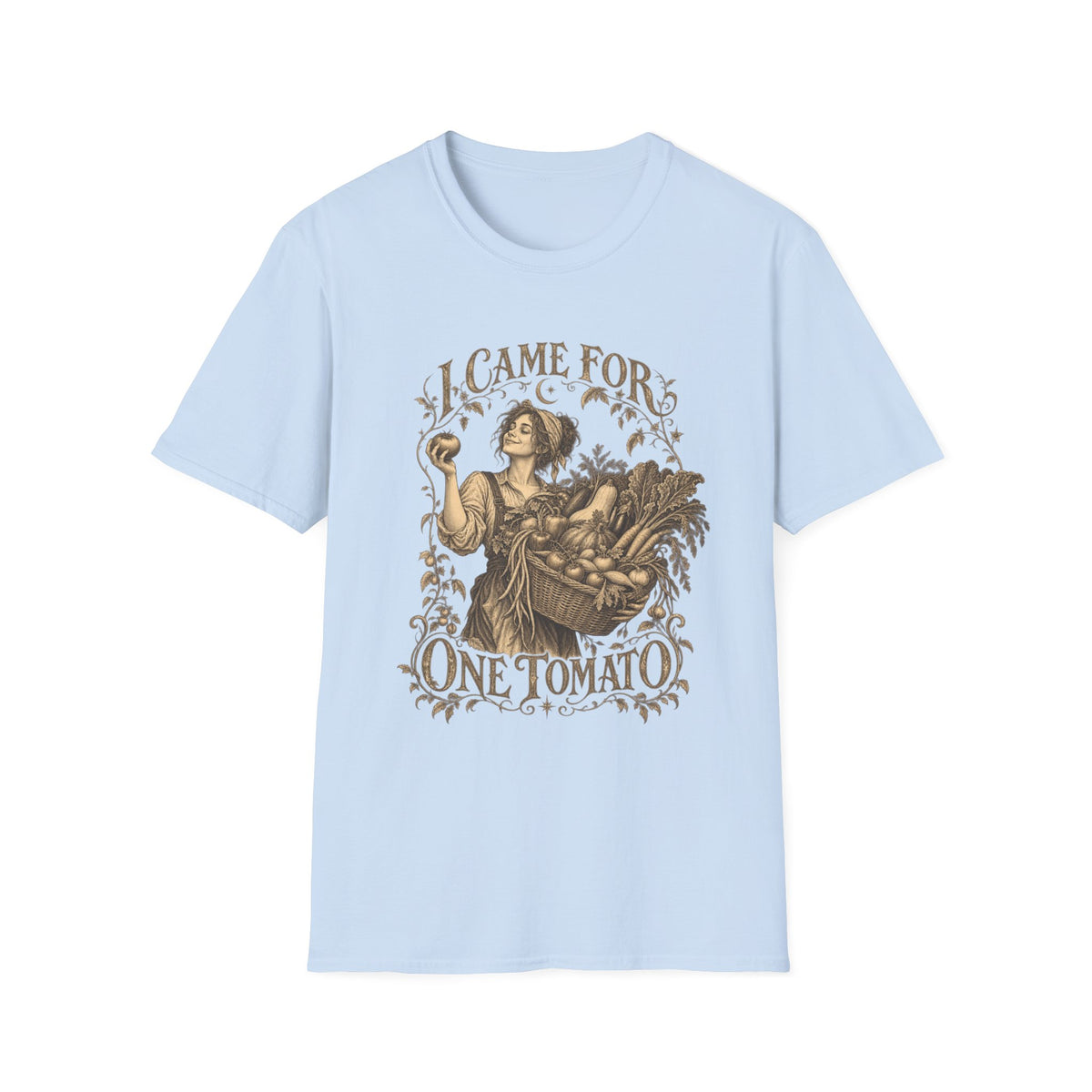 I Came For One Tomato T-Shirt