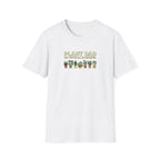 "Plant Dad: Yes, They’re All My Favorites" T-Shirt