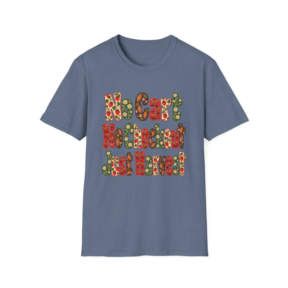No Cart, No Checkout, Just Harvest T-Shirt