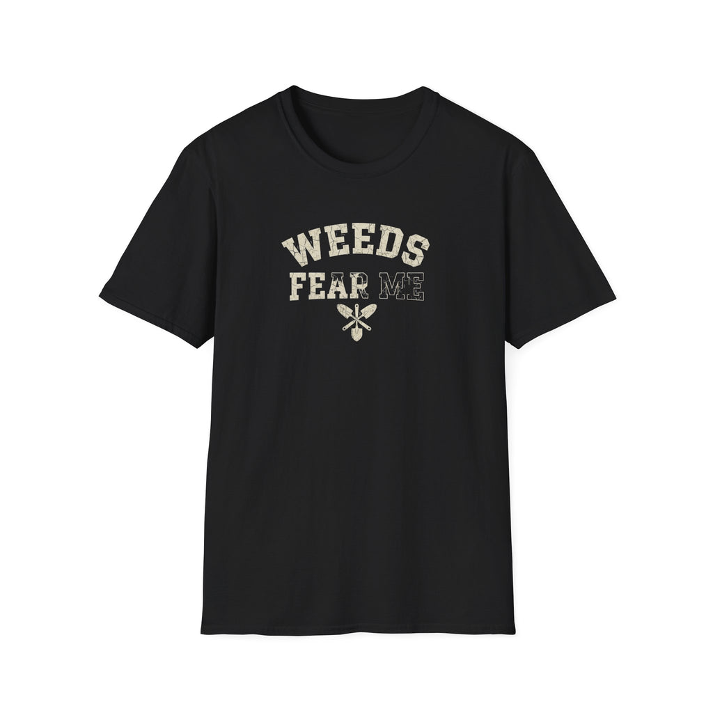 Weeds Fear Me T-Shirt