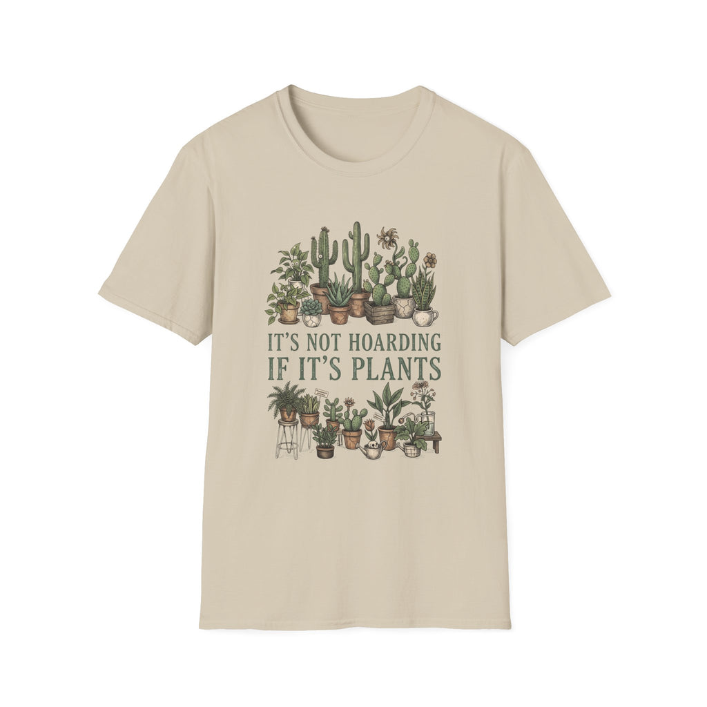 "It's Not Hoarding If It's Plants" T-Shirt