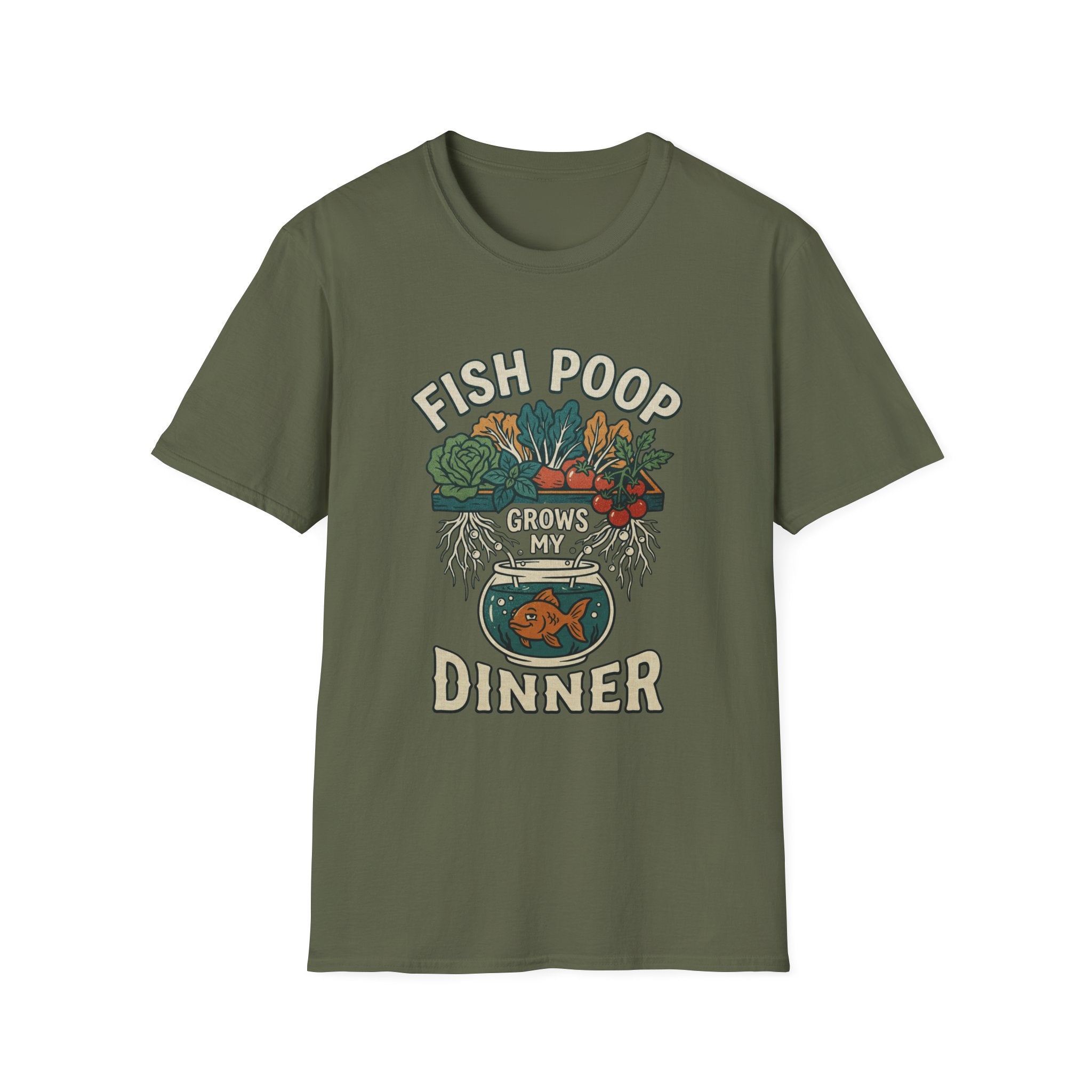 Fish Poop Grows My Dinner T-Shirt