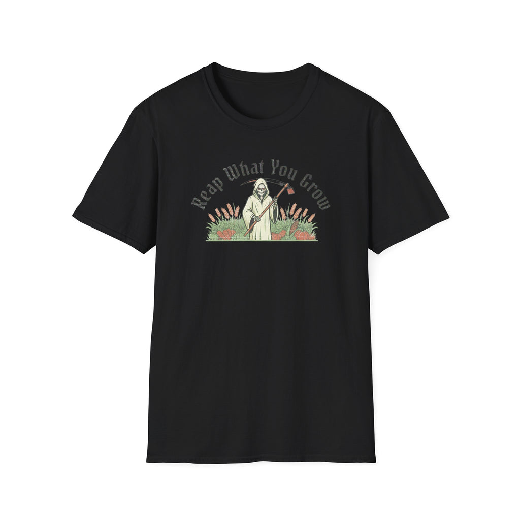 Reap What You Grow T-Shirt