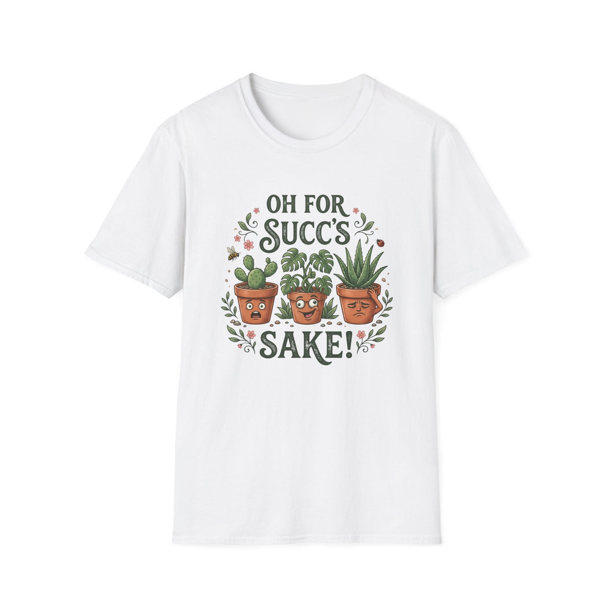 Oh For Succ's Sake Plant T-Shirt