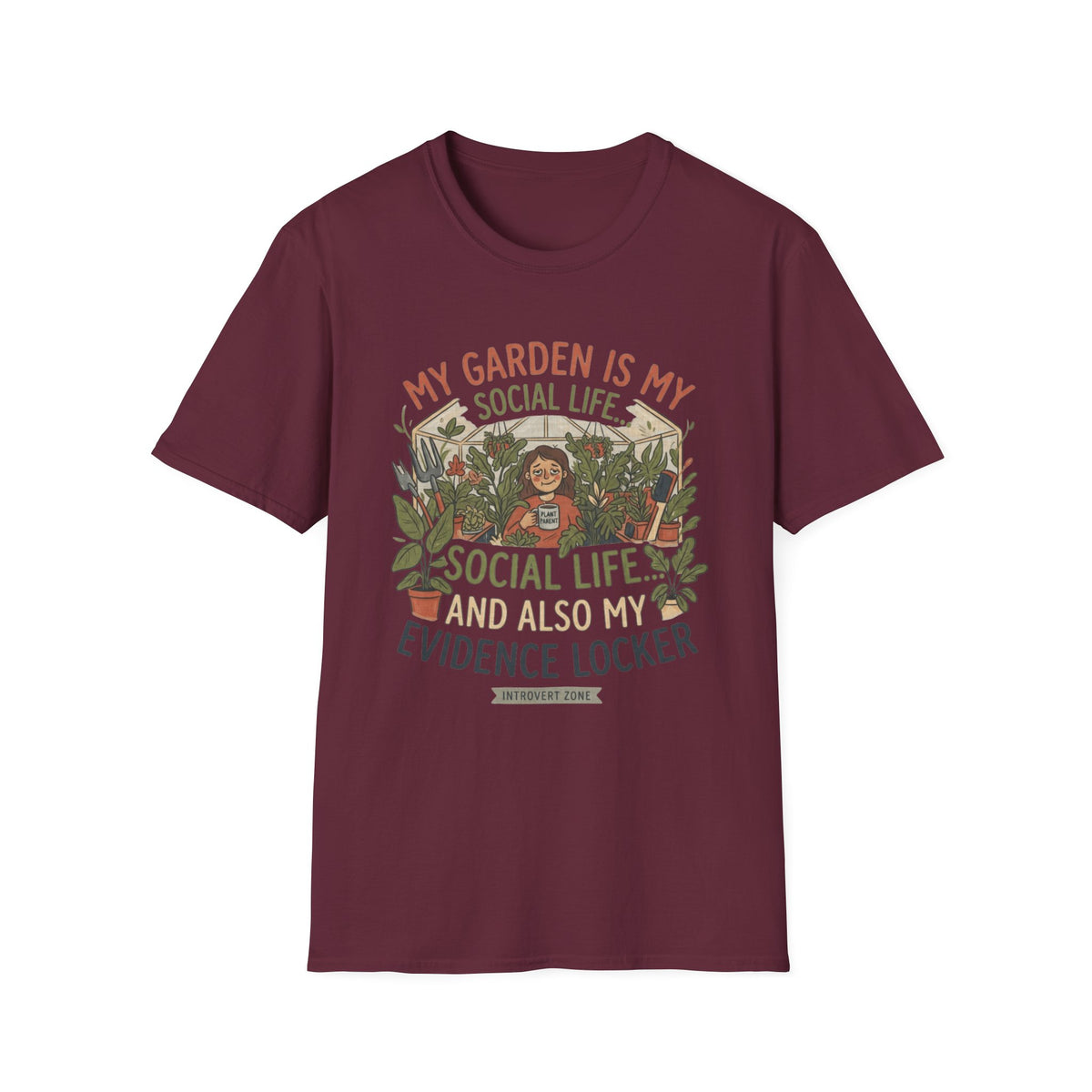 My Garden Is My Social Life T-Shirt