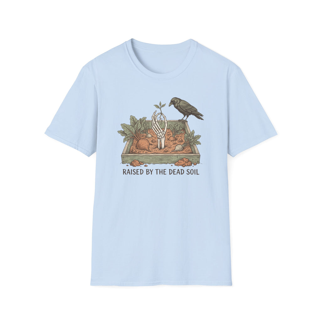 Raised by the Dead Soil Garden T-Shirt