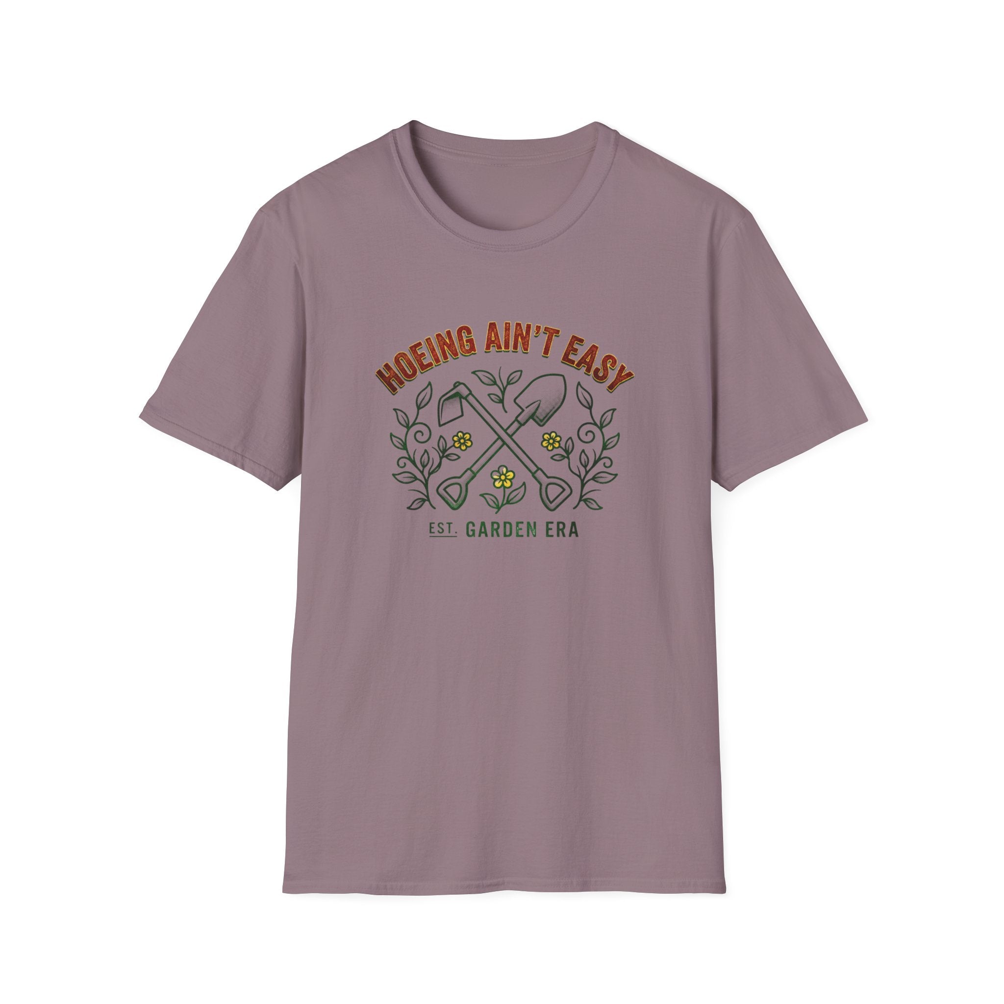 Hoeing Ain’t Easy Garden T-Shirt