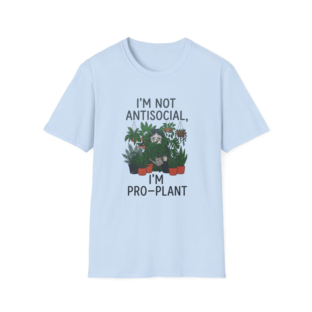 "I'm Not Antisocial, I'm Pro‑Plant" T-Shirt