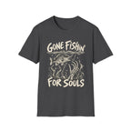 Gone Fishin' For Souls T-Shirt