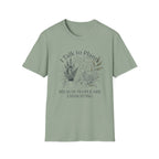 I Talk to Plants T-Shirt
