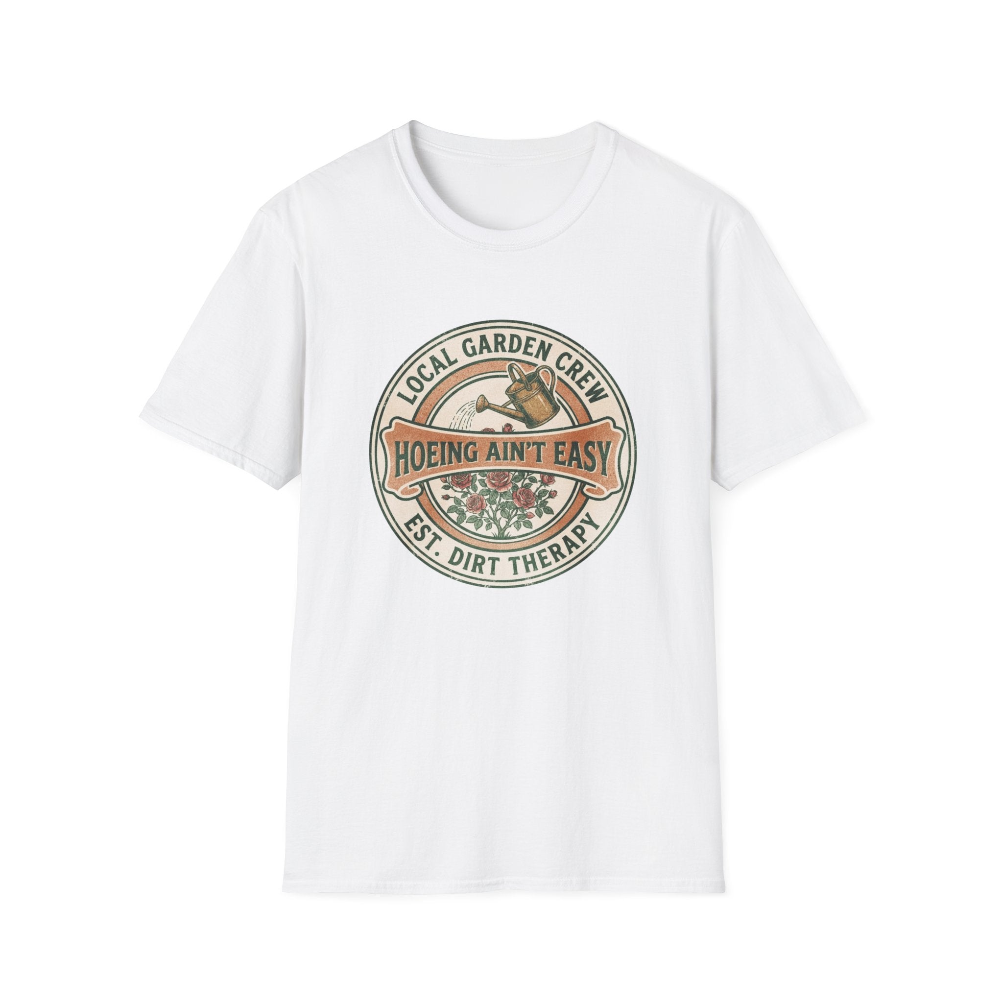 "Hoeing Ain't Easy" Garden T-Shirt