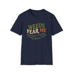 Weeds Fear Me T-Shirt