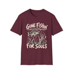 Gone Fishin' For Souls T-Shirt