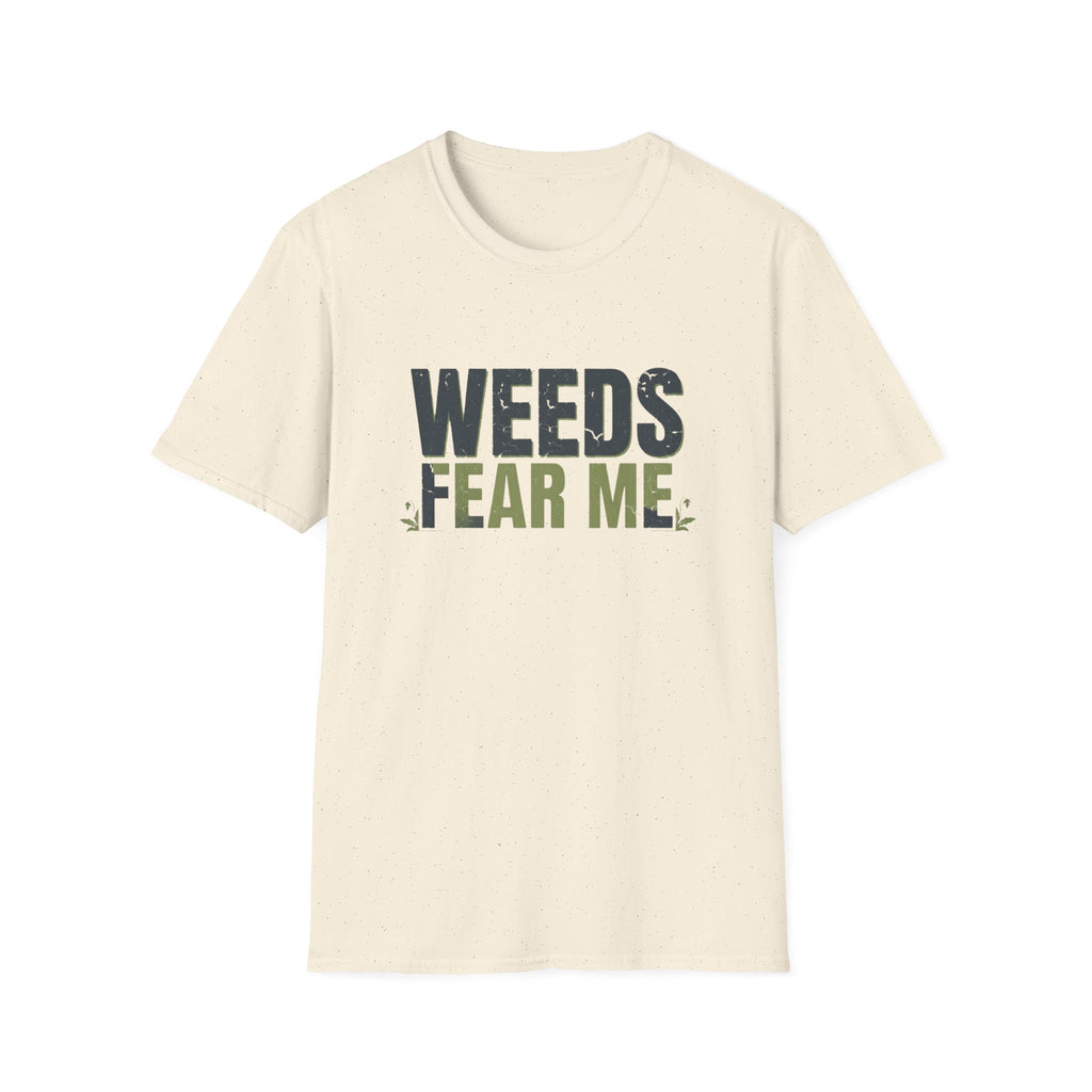 Weeds Fear Me T-Shirt