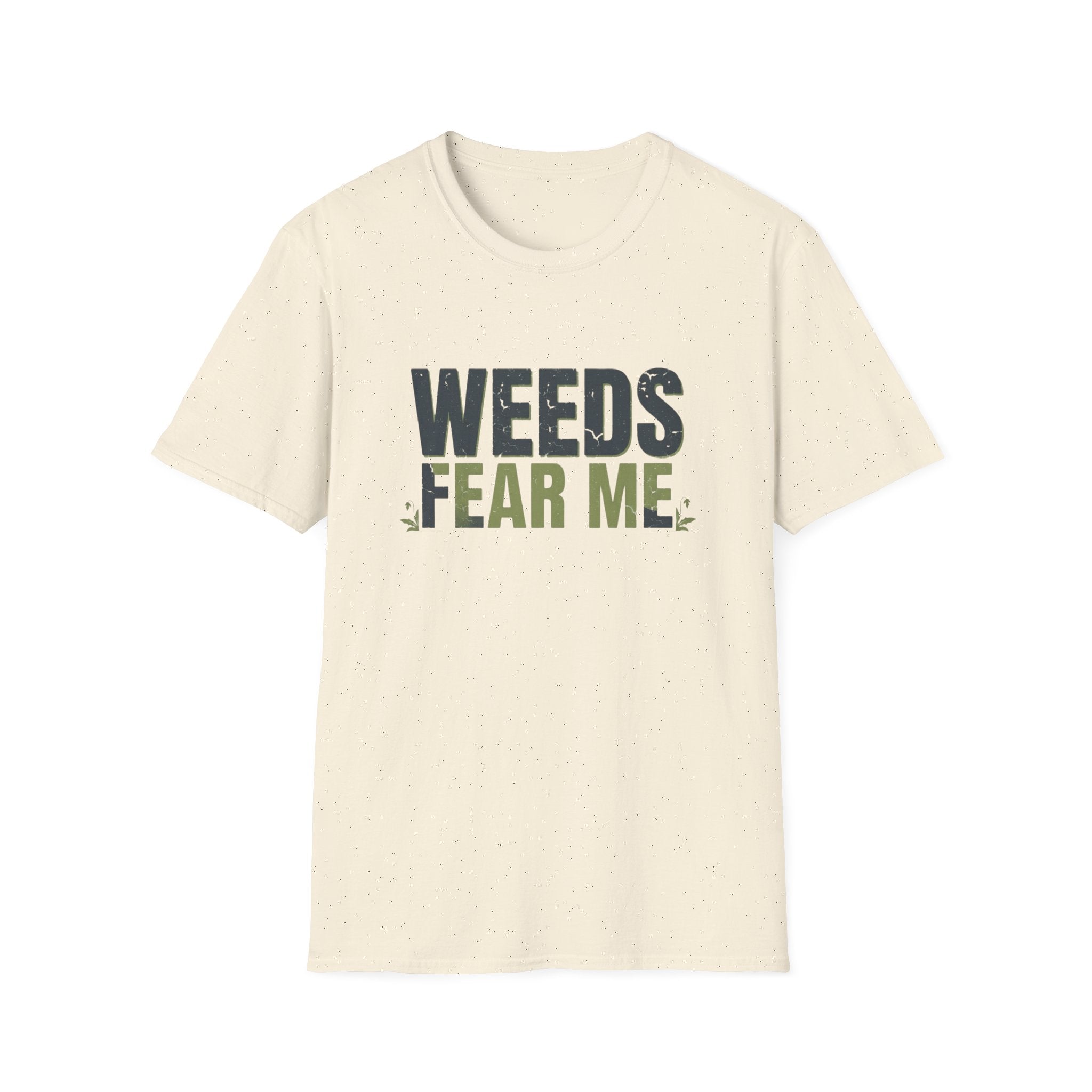 Weeds Fear Me T-Shirt