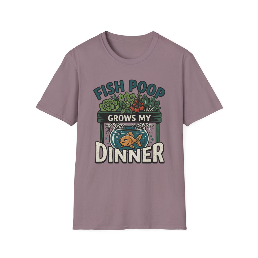 Fish Poop Grows My Dinner T-Shirt
