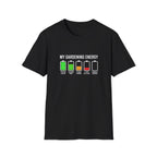 My Gardening Energy T-Shirt
