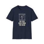 My Fish Rose From The Dead Shirt