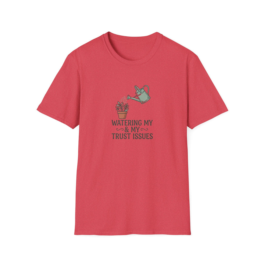 'Watering My Trust Issues' T-Shirt
