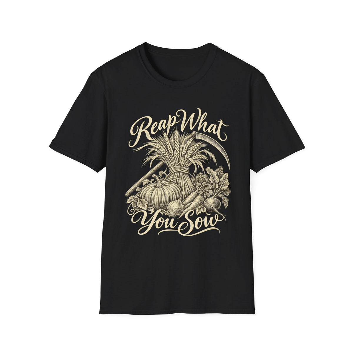 Reap What You Sow T-Shirt