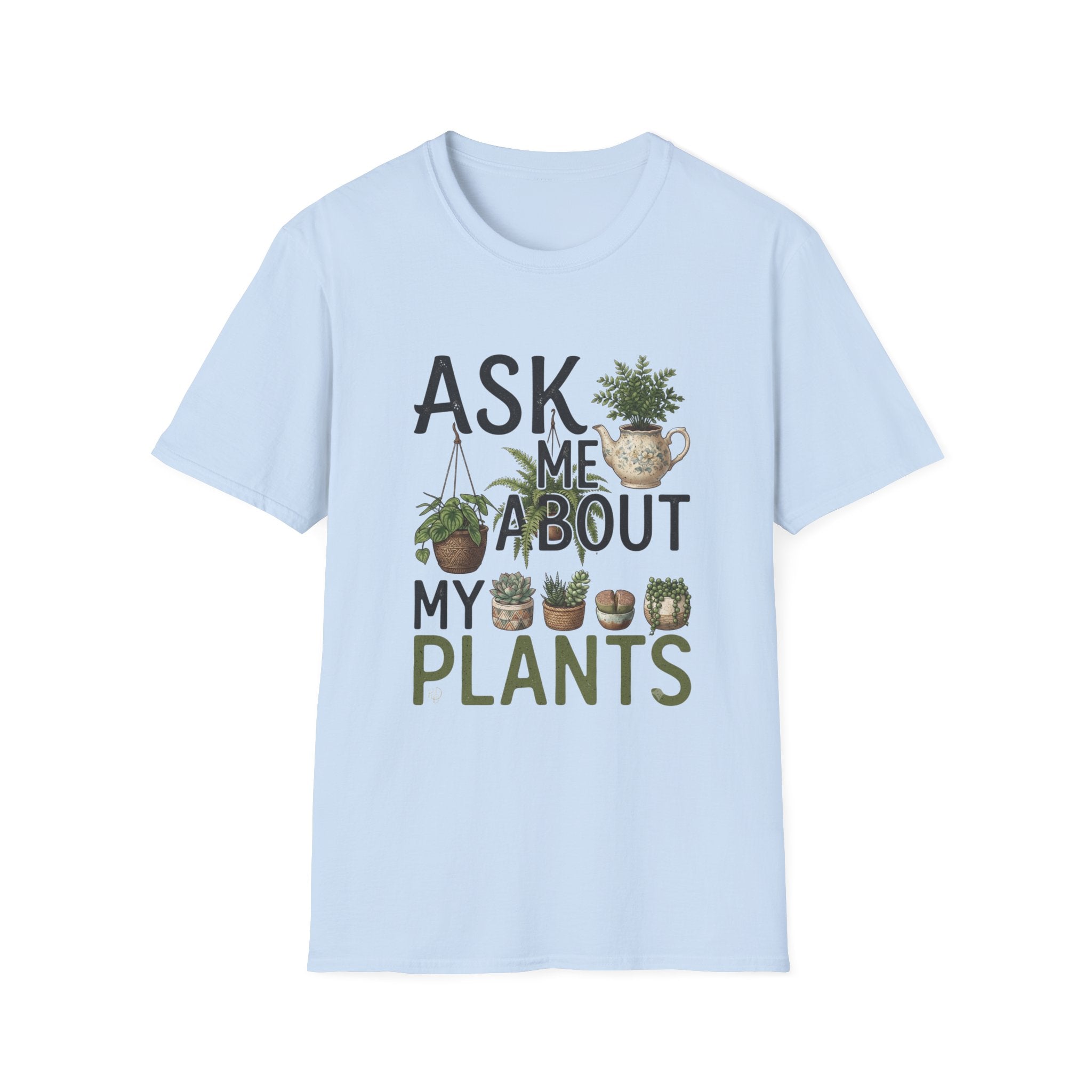 Ask Me About My Plants T-Shirt