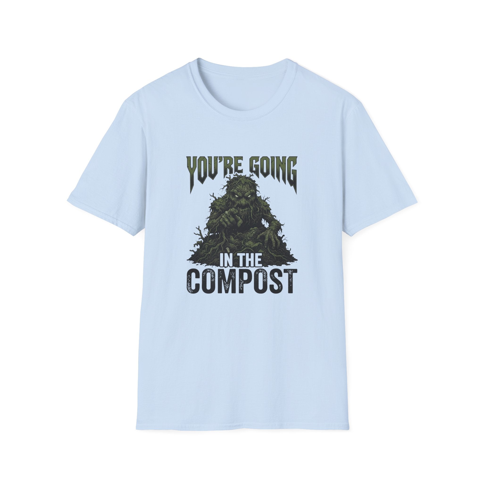 You’re Going In The Compost T-Shirt