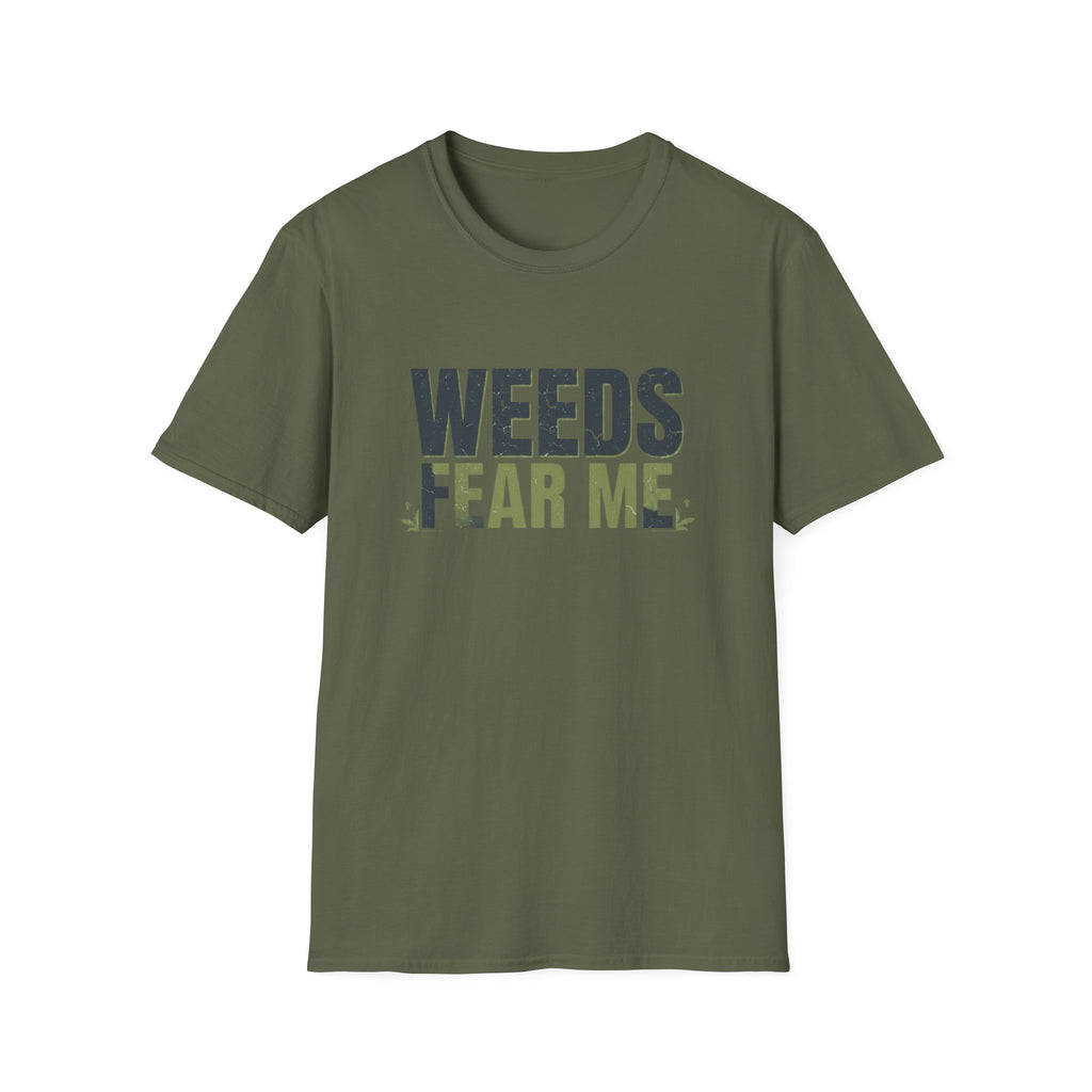Weeds Fear Me T-Shirt