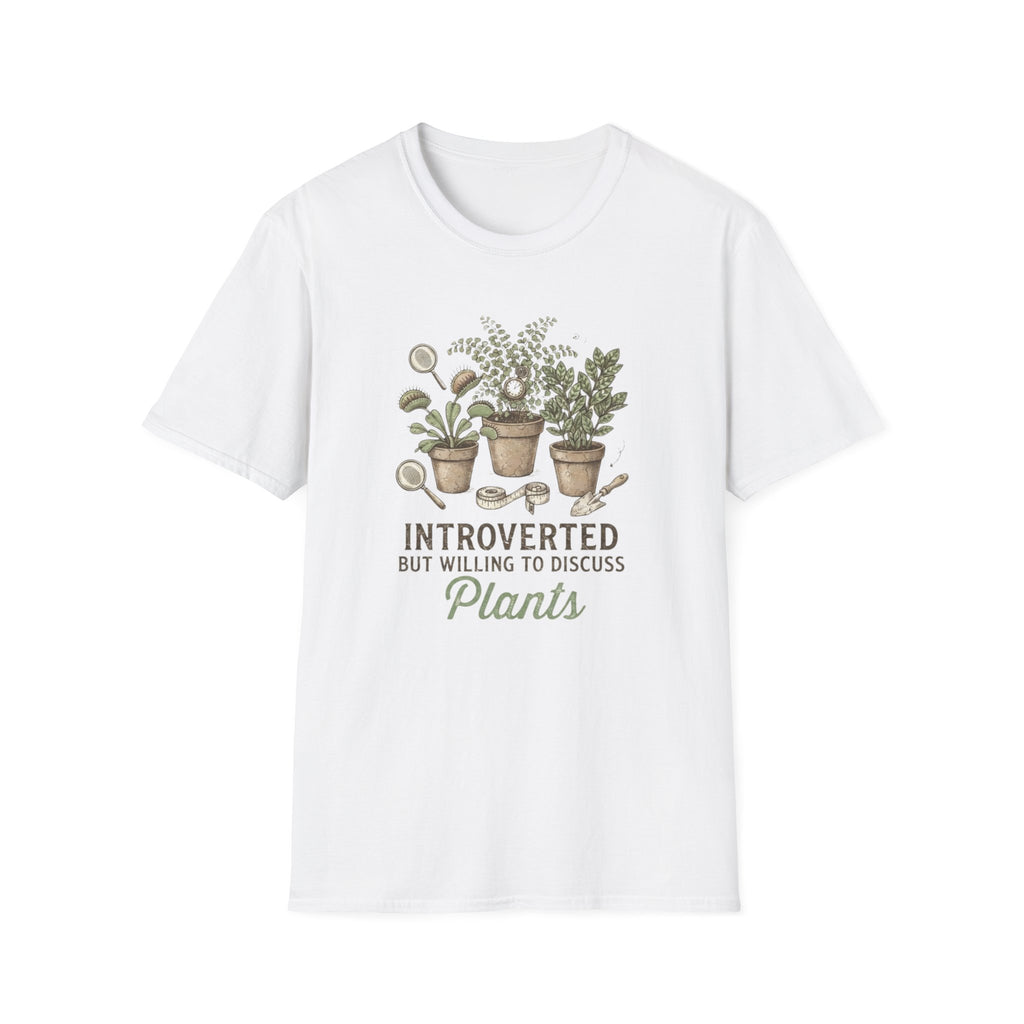 Introverted But Willing to Discuss Plants T-Shirt
