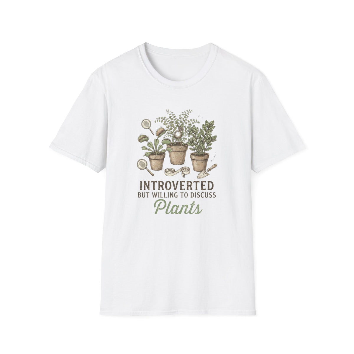 Introverted But Willing to Discuss Plants T-Shirt