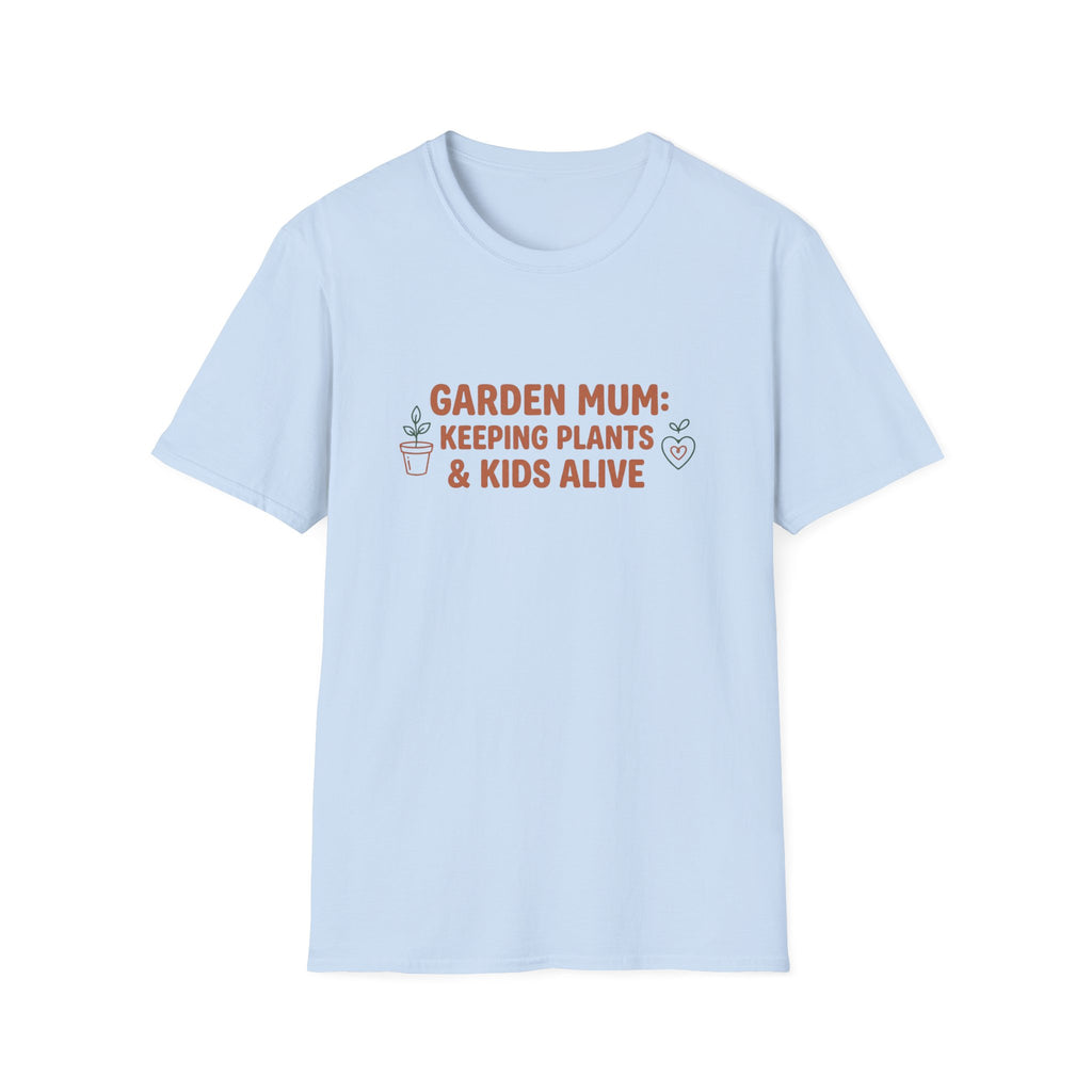 "Garden Mum: Keeping Plants & Kids Alive" T-Shirt
