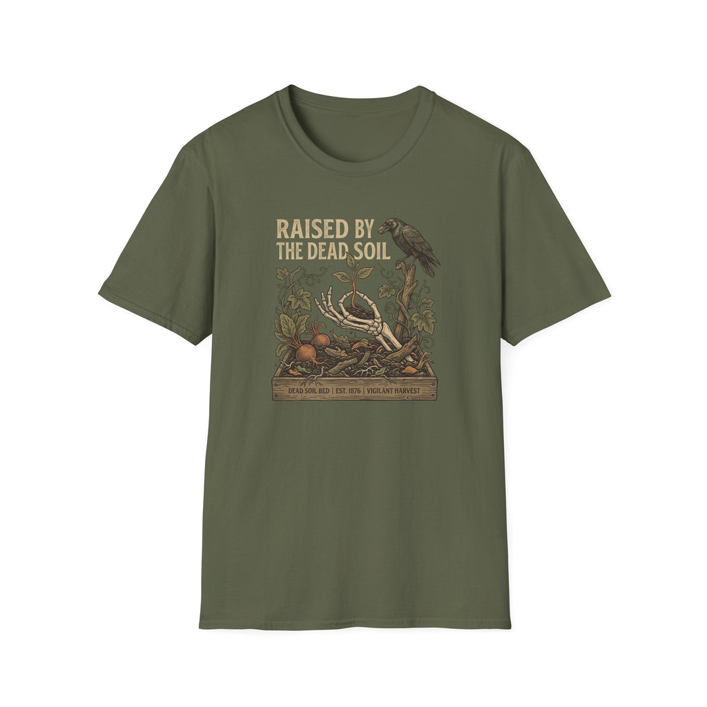 Raised by the Dead Soil T-Shirt