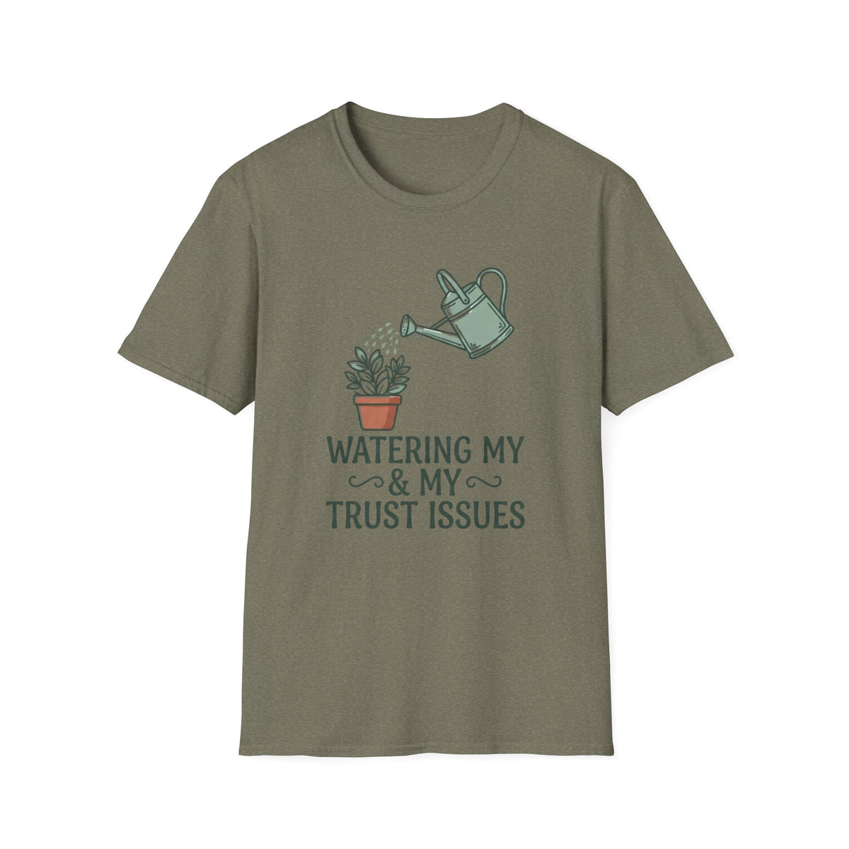 Watering My Trust Issues Tee