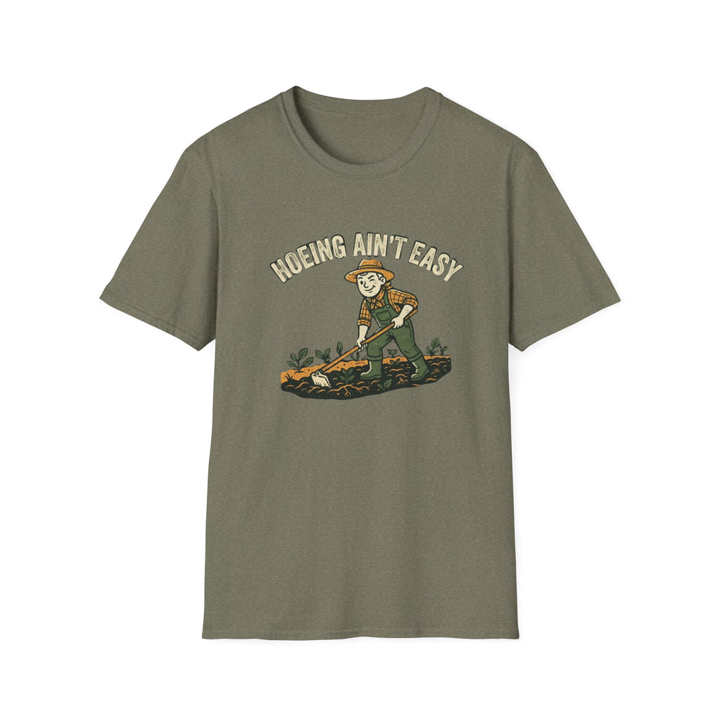 Hoeing Ain't Easy Garden T-Shirt