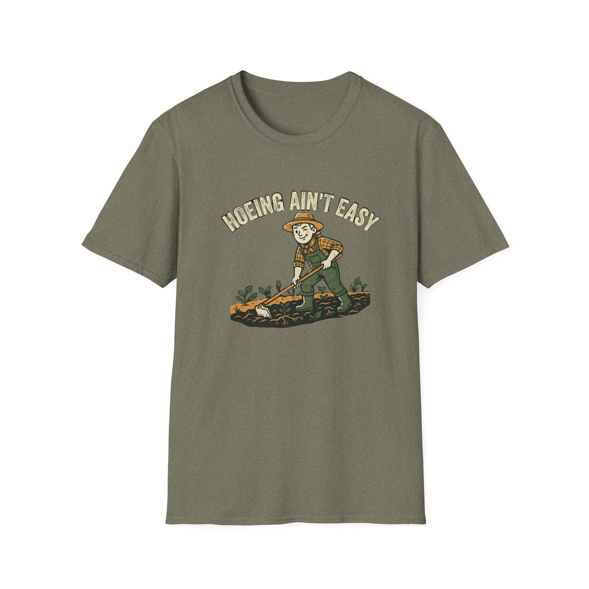 Hoeing Ain't Easy Garden T-Shirt