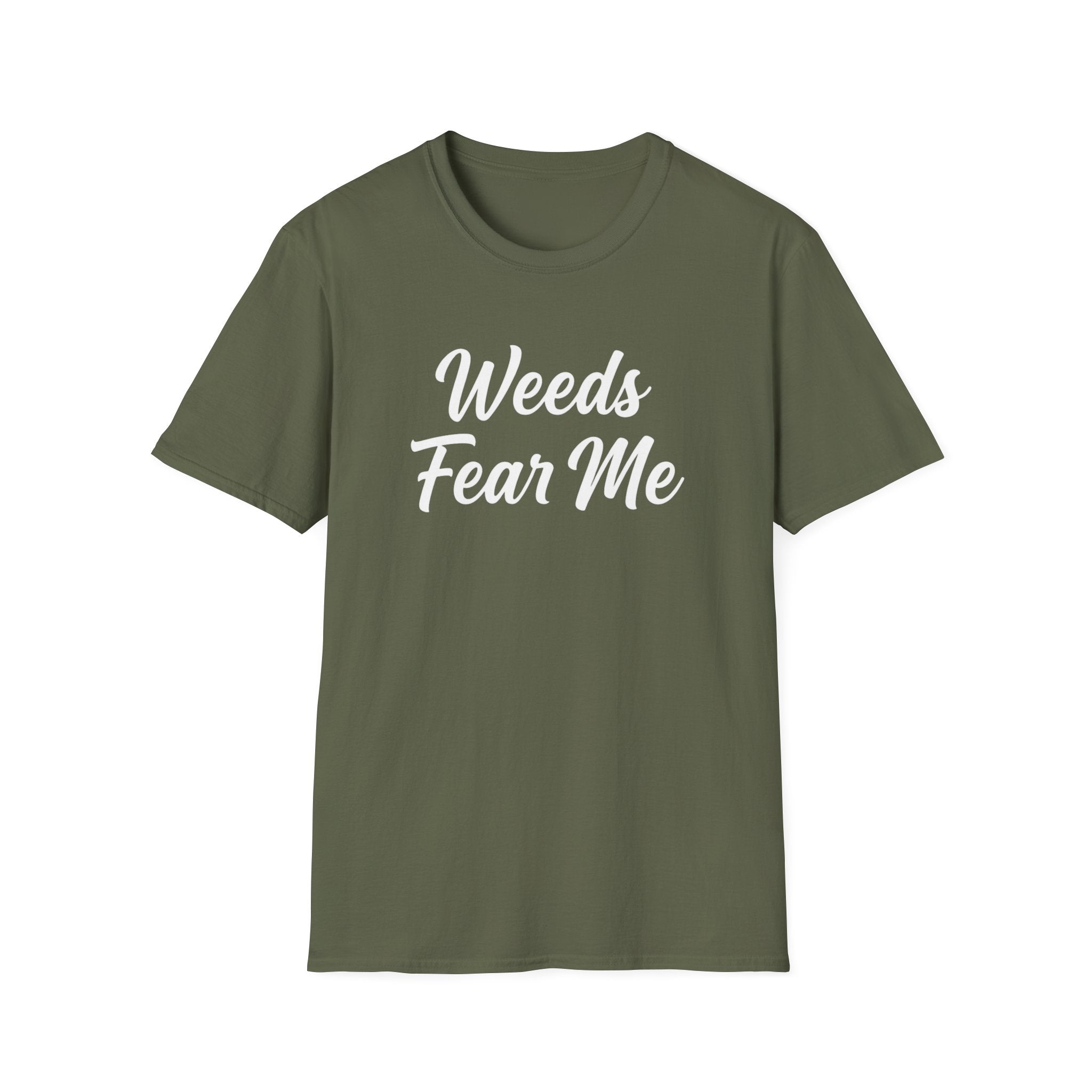 Weeds Fear Me T-Shirt