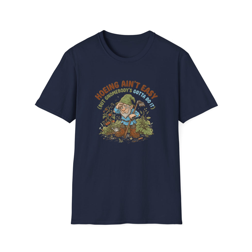 Hoeing Ain’t Easy Garden T-Shirt