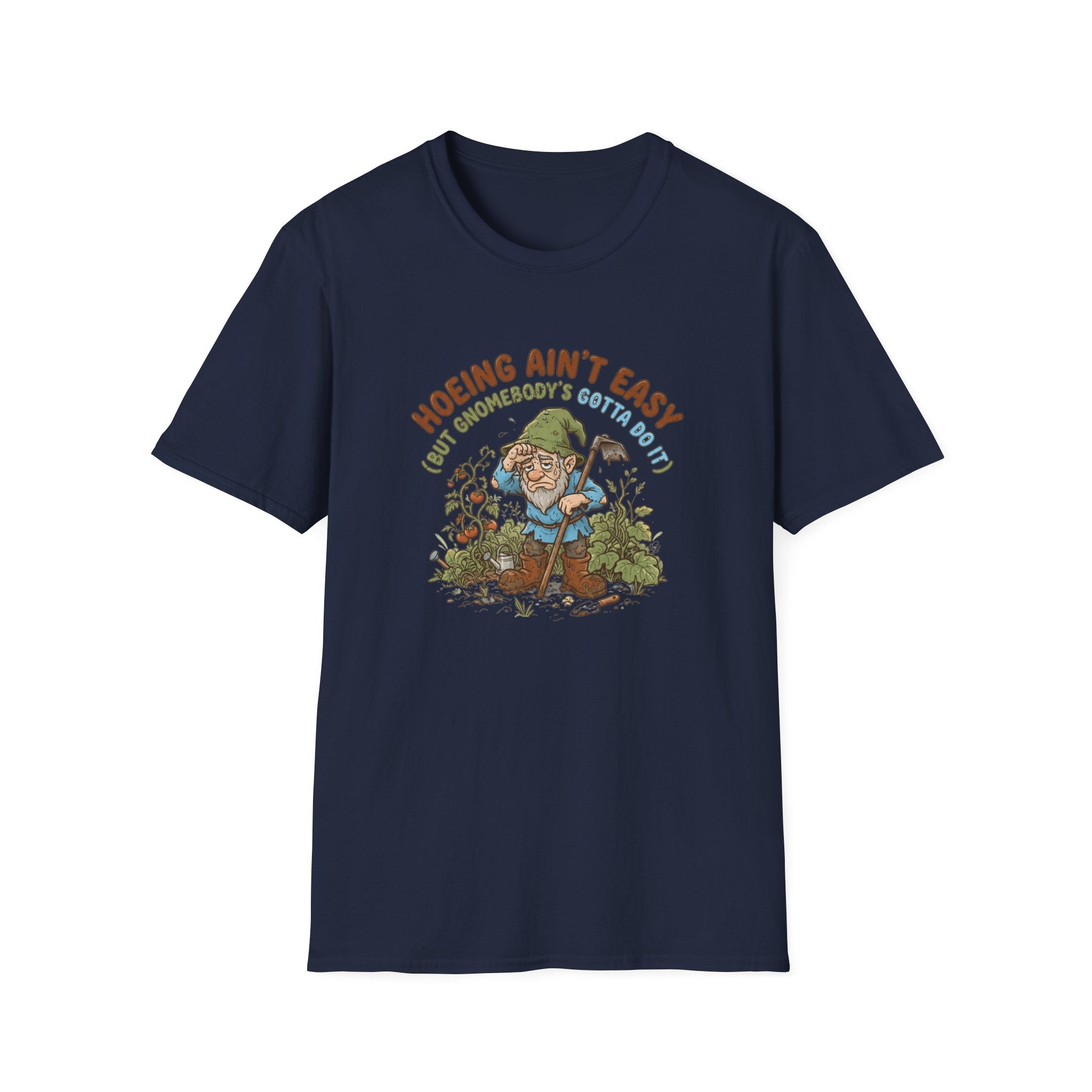 Hoeing Ain’t Easy Garden T-Shirt